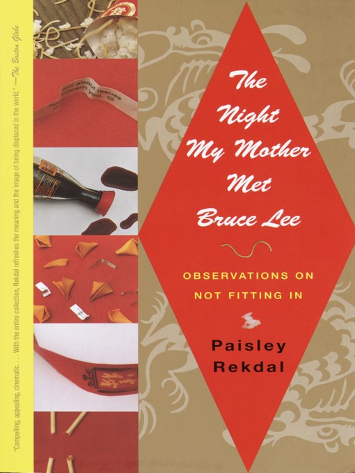 Paisley Rekdal创作的The Night My Mother Met Bruce Lee作品的详细信息 - 可供借阅